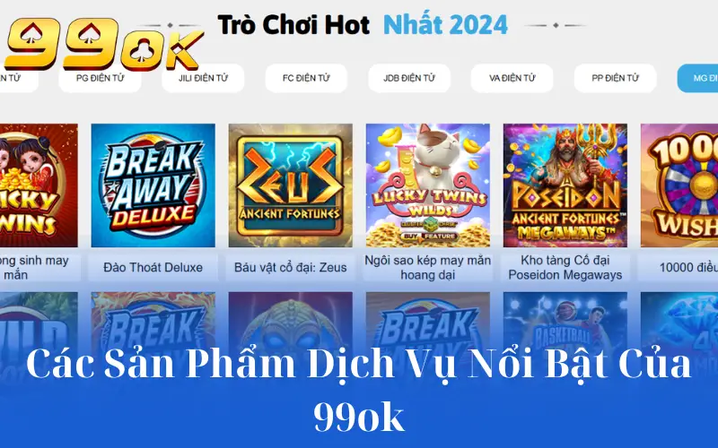 Các Sản Phẩm Dịch Vụ Nổi Bật Của 99ok